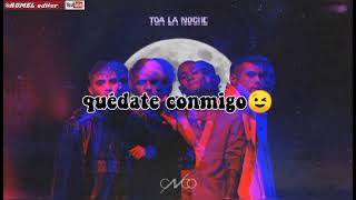 TOA LA NOCHE - CNCO (estado para Whatsapp)