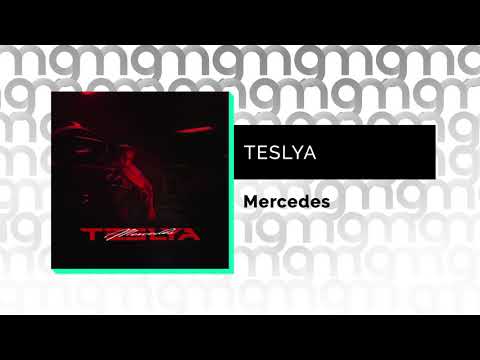 TESLYA - Mercedes (Официальный релиз)