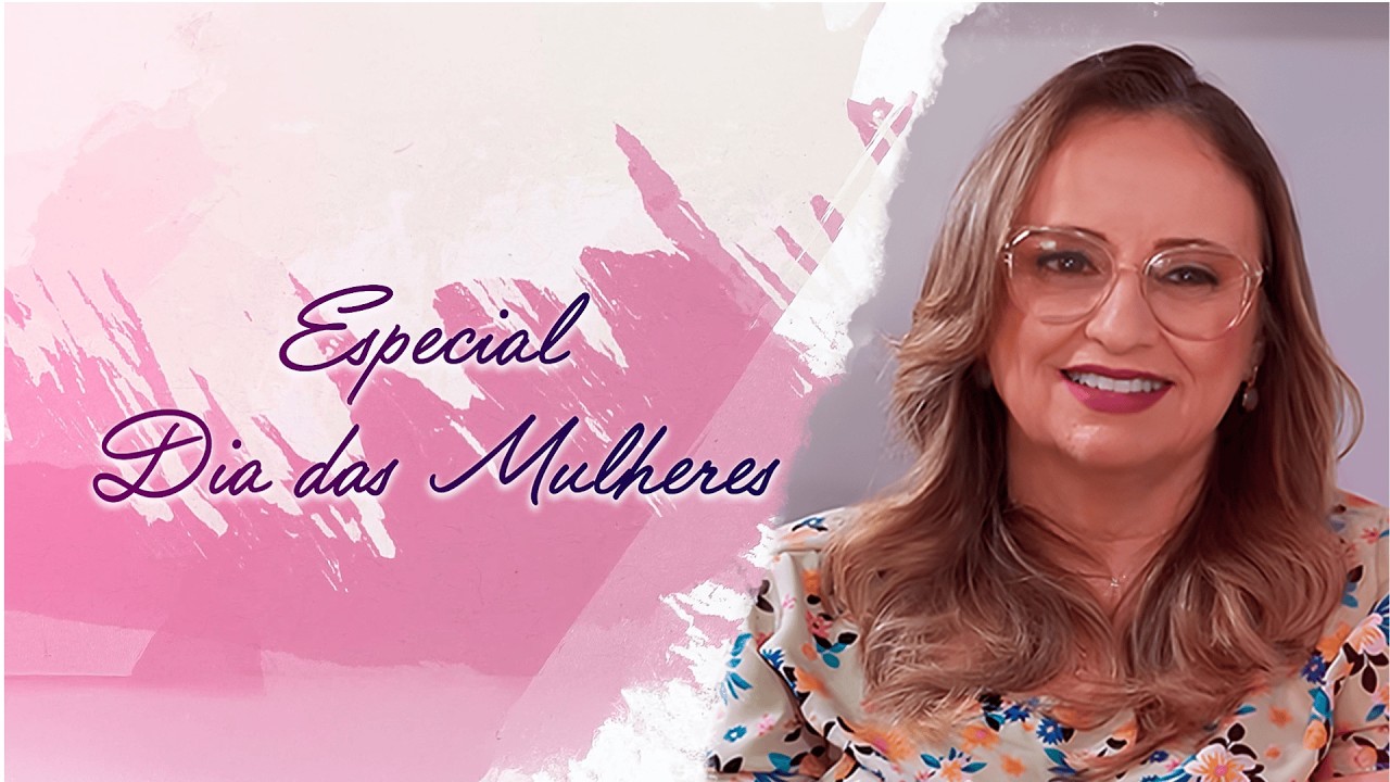 Especial de dia das Mulheres | O poder da espiritualidade da Mulher!