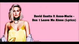 David Guetta & Anne Marie - Don't Leave Me Alone (Lyrics)