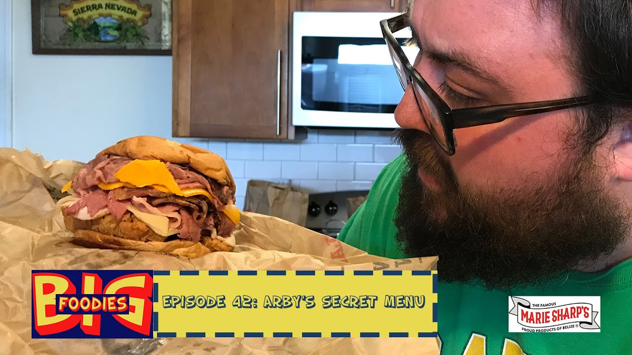 Big Foodies Ep. 42: Arby's Secret Menu