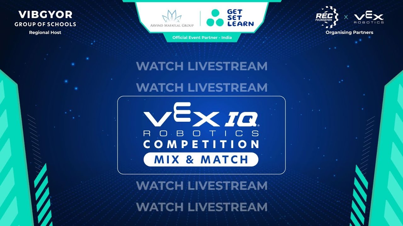 VEXIQ ROBOTICS COMPETITION  MIX AND MATCH  | VIBGYOR GROUP OF SCHOOLS | LIVE STREAM