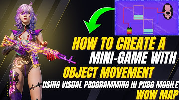 How to Create a Mini-Game with Object Movement Using Visual Programming in PUBG Mobile WOW Map