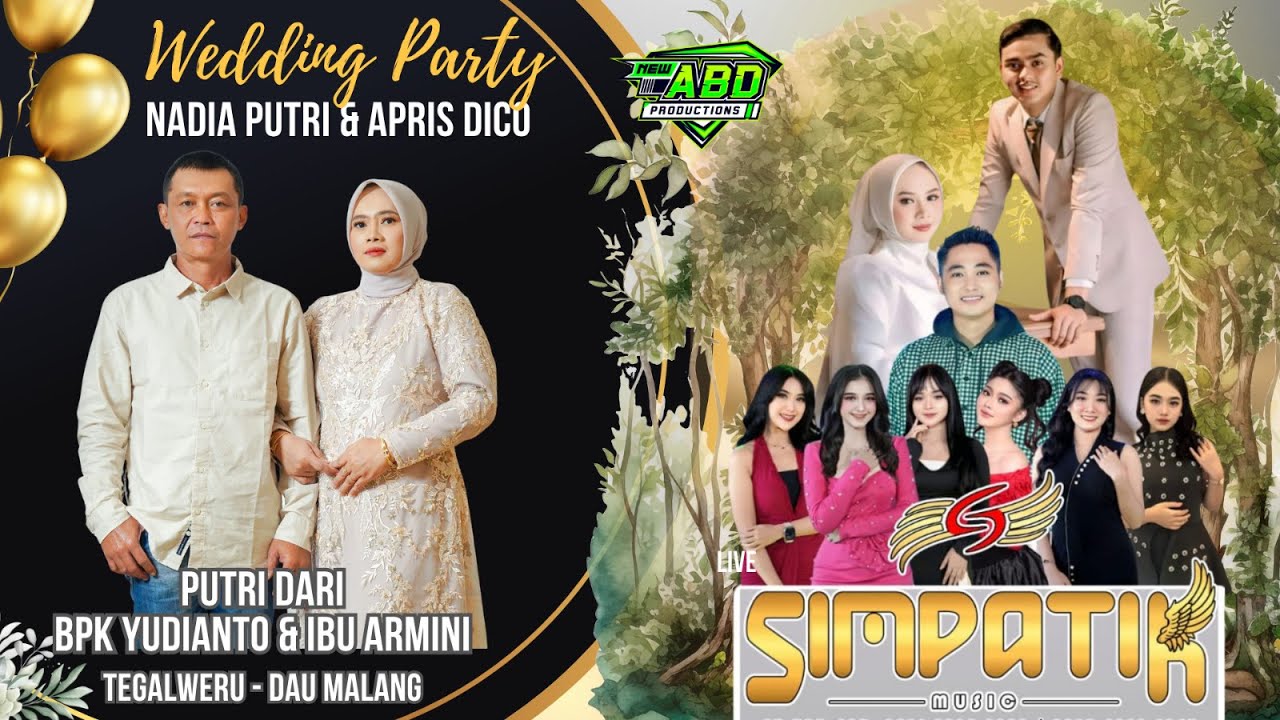 LIVE SIMPATIK MUSIK - WEDDING NADIA PUTRI & APRIS DICO @ P. YUDI ANTO & IBU ARMINI - TEGALWERU DAU