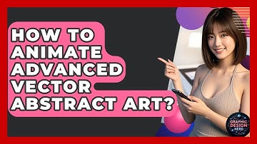 How To Animate Advanced Vector Abstract Art? - Graphic Design Nerd