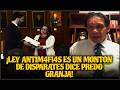 ¡LEY ANTIM4FI4S ES UN MONTON DE DISPARATES DICE PREDO GRANJA!