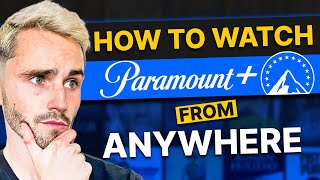 How to Watch Paramount Plus from Anywhere (2026)