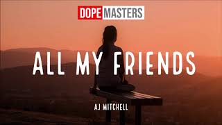 AJ Mitchell - All My Friends (Audio) - YouTube