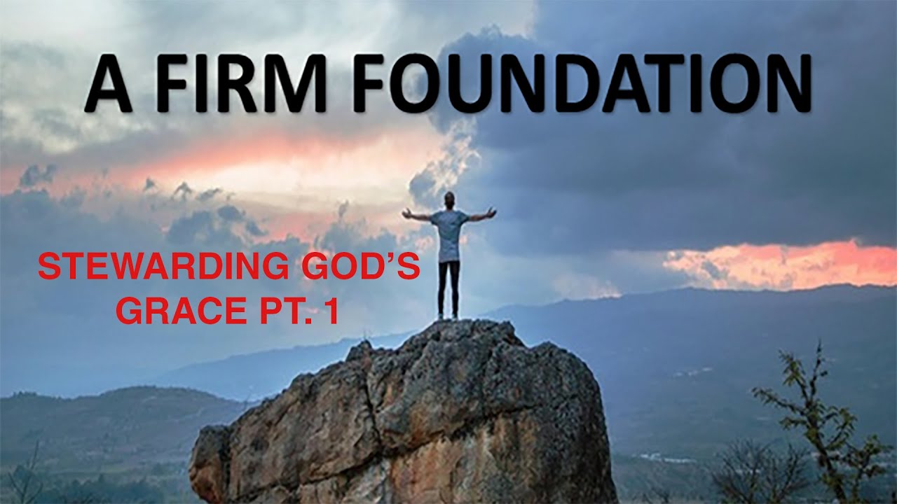Stewarding God's Grace PT 1