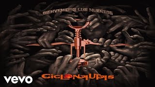 Video thumbnail of "Ciclonautas - Mordieron Luna (hasta Rabiar) ft. Iñaki Antón 'Uoho'"