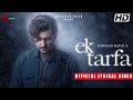 Ek Tarfa - Darshan Raval | Official Lyrical Video | Romantic Song 2020 | Indie Music Label