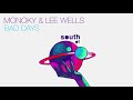 Monoky  lee wells  bad days original mix