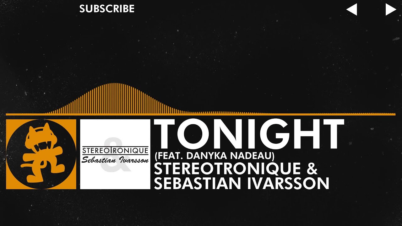 Stereotronique & Sebastian Ivarsson - Tonight (feat. Danyka Nadeau) [Monstercat]