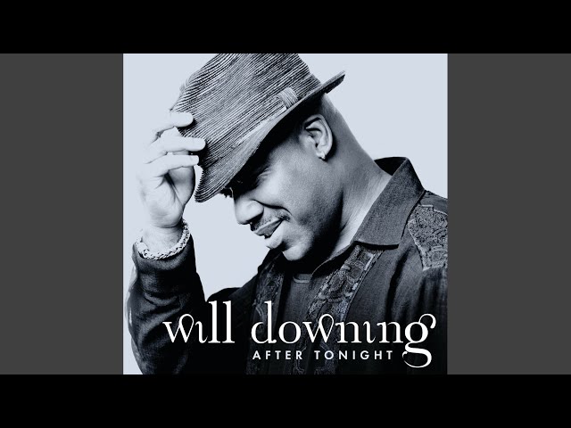 Will Downing - After Tonight