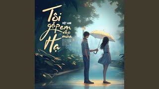 Download Lagu Tôi gặp em vào mùa hạ (REMIX VERSION 1)