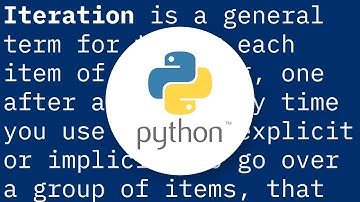 What are iterator, iterable, and iteration?