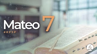 Mateo 7 - Reavivados Por Su Palabra | #RPSP