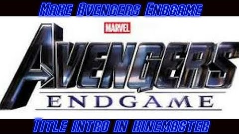 Avengers Endgame title intro in kinemaster
