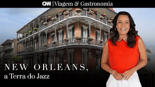 New Orleans, a Terra do Jazz I CNN Viagem & Gastronomia
