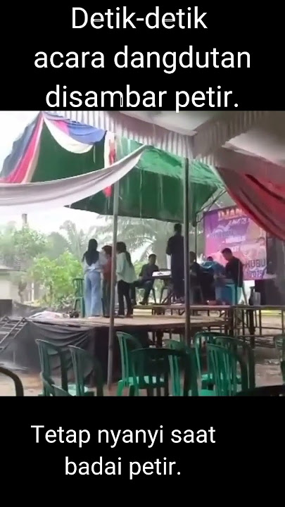 Detik-detik Panggung Dangdutan Disambar Petir 💥💥💥😱😱😱