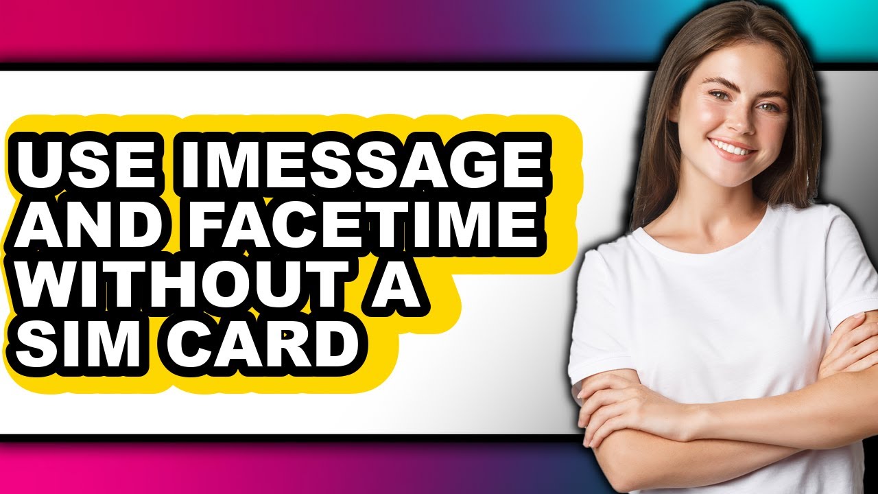 How to Use Imessage and Facetime Without a Sim Card (easy Method)
