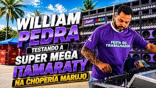 WILLIAM PEDRA PASSANDO O SOM DA SUPER MEGA ITAMARATY - Choperia Marujo