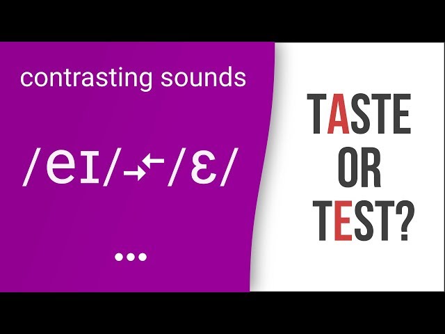 Taste or Test? Date or Debt? American English Pronunciation