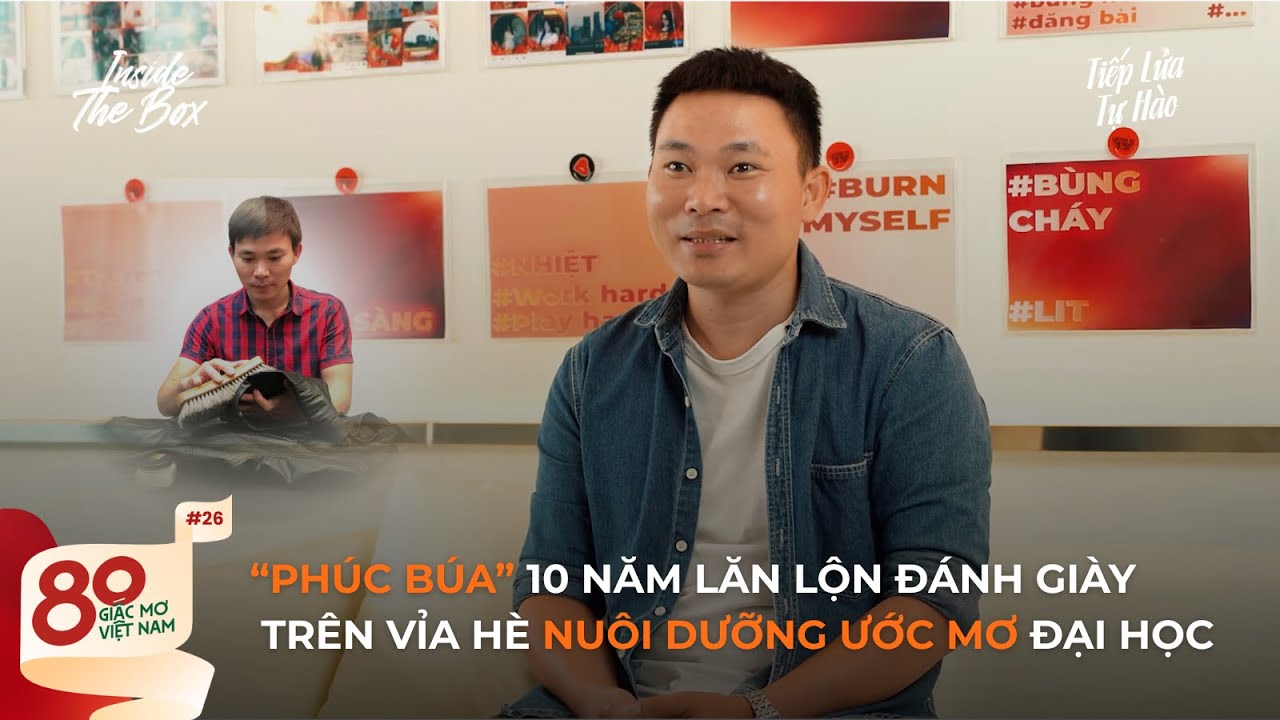 10 NĂM LĂN LỘN ĐÁNH GIÀY TRÊN VỈA HÈ NUÔI DƯỠNG ƯỚC MƠ ĐẠI HỌC