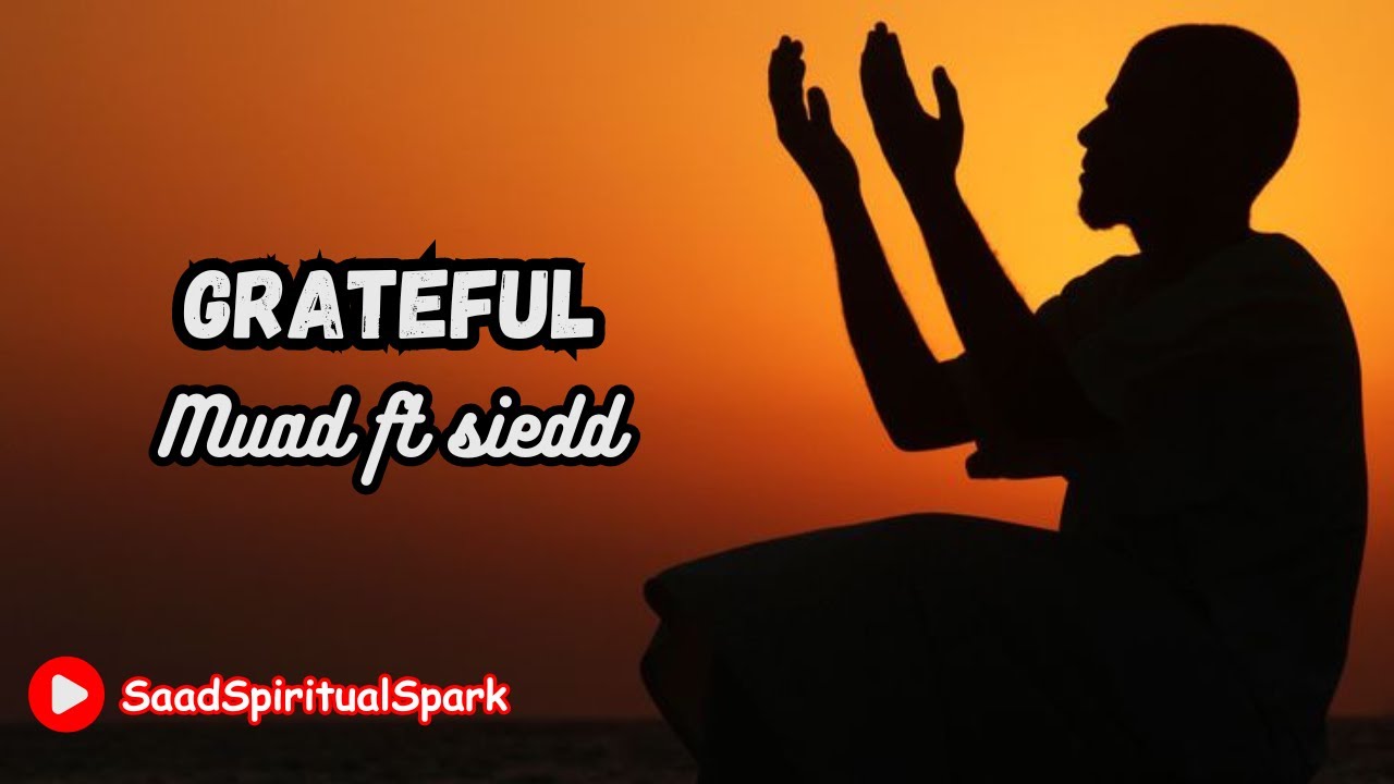 Grateful Nasheed || By Muad ft Siedd - YouTube