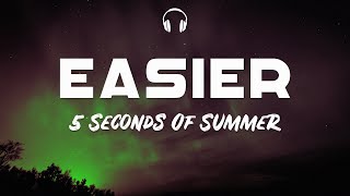 Lyrics 🎧: 5 Seconds Of Summer - Easier