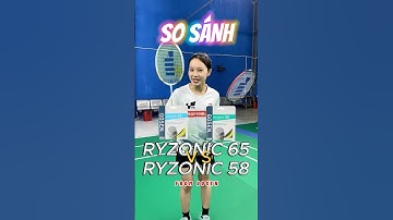 SO SÁNH CƯỚC RYZONIC 65 VÀ RYZONIC 58 - ĐÂU LÀ CHÂN ÁI CỦA BÚN BÒ ???  #badminton #caulong #shorts