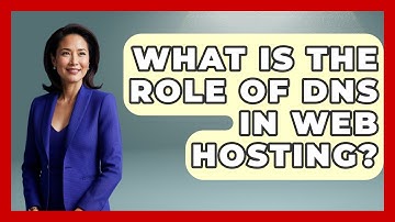 What Is the Role of DNS in Web Hosting? - Internet Infrastructure Explained
