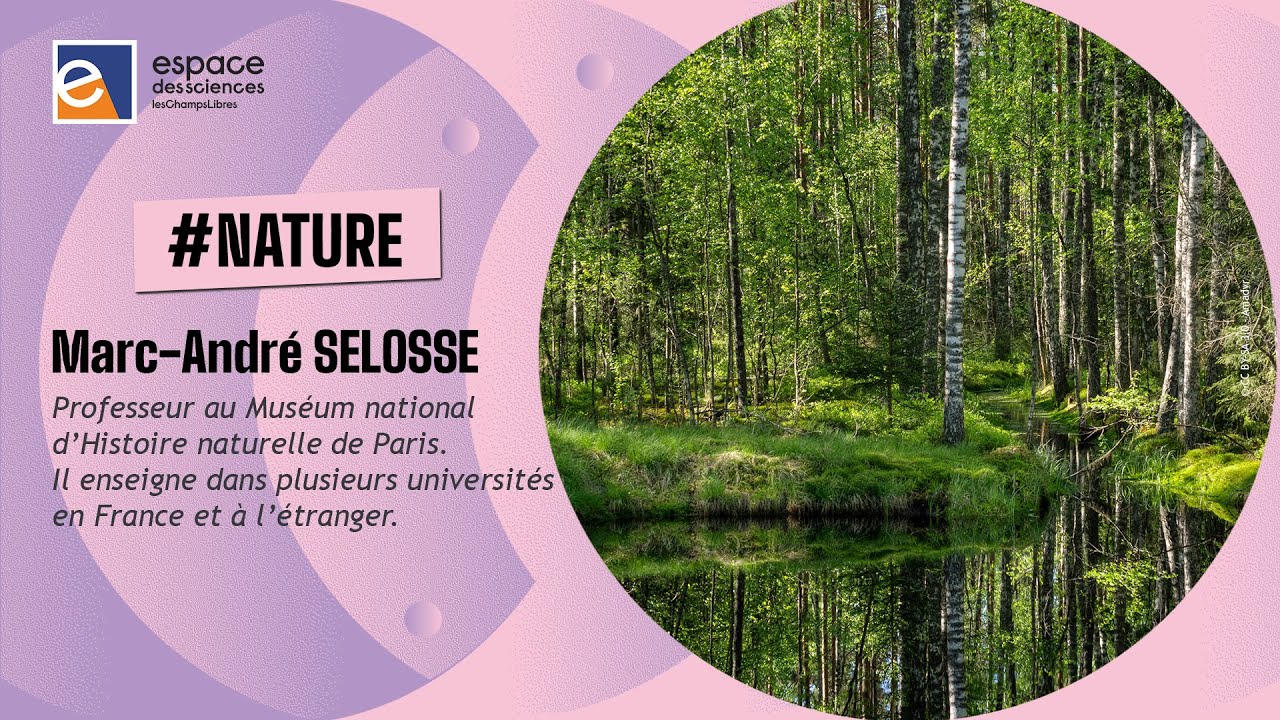 🌱 [Marc-André Selosse] Nature et préjugés