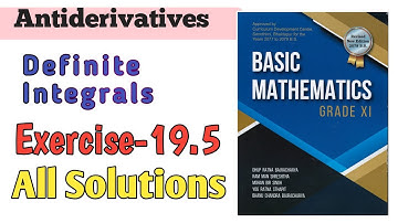 Class 11 Antiderivatives |  Definite Integrals Neb || All Solutions | Exercise 19.5