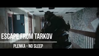 Escape from Tarkov (Plenka - No Sleep)