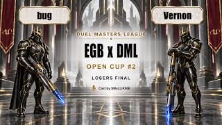 bug vs Vernon | Losers Final | BO3 | EGB x DML Open Cup #2 | Cast by SMaLLiK666