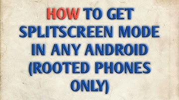 How to get splitscreen mode in any Android (Rooted phones only)