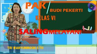 Pendidikan Agama Kristen Kelas 6 Semester 2 Saling Melayani