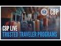 CBP Live - Holiday Travel Prep & Trusted Travel Program Updates | CBP