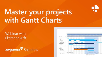Webinar: Master your projects with Gantt Charts - Learn how to build dynamic project plans
