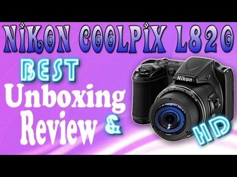 NIKON COOLPIX L820 - BEST REVIEW & UNBOXING IN HD
