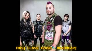 First Cl Trash - Deadheart