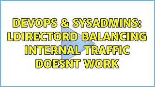 DevOps & SysAdmins: ldirectord balancing internal traffic doesnt work
