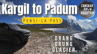 Kargil to Padum | Pensi La pass - Drang drung glacier | The gateway to Zanskar | offbeat travel