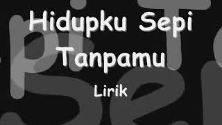 Hidupku Sepi Tanpamu