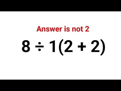 8 ÷ 1(2 + 2). Literally everyone thought the answer was 2 and got it wrong! Can u do it right?