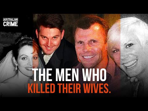 TILL DEATH US DO PART | THE AUSTRALIAN MEN THAT MURDERED THEIR LIFE PARTNERS | INSIDE CRIME