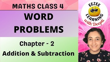 Maths Class 4 |Word Problems-Addition & Subtraction| Eezee Learning With Deepti |CBSE NCERT| 2021-22