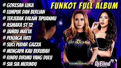 MIXTAPE FUNKOT 🎧 MUSIC PARTY FULL ALBUM [LUMPUR DAN BERLIAN] ‼️ DJ AYCHA feat DJ ELIND