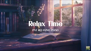 Relaxing Piano  I Relax Time I Hava a Good Day I enjoy !